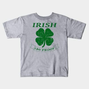 St. Patrick's Day Irish 180 Proof Kids T-Shirt